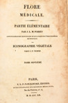 Flore médicale. Partie élémentaire par J. L. M. Poiret [...]. Iconographie végétale par P.J. F. Turpin. Tome septième. Essai d'une iconographie élémentaire et philosophique des végétaux, avec un texte explicatif par P.J.F. Turpin.